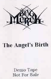 Bog Morok : The Angel's Birth Bog Morok : The Angel's Birth